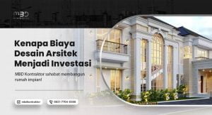 Kenapa Biaya Desain Arsitek Menjadi Investasi Jangka Panjang? 1 biaya desain arsitek