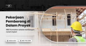 Menghadirkan Pekerjaan Pemborong Solusi Tepat untuk Proyek 1 pekerjaan pemborong