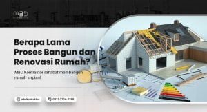 Berapa Lama Proses Bangun dan Renovasi Rumah? 5 berapa lama proses bangun dan renovasi rumah