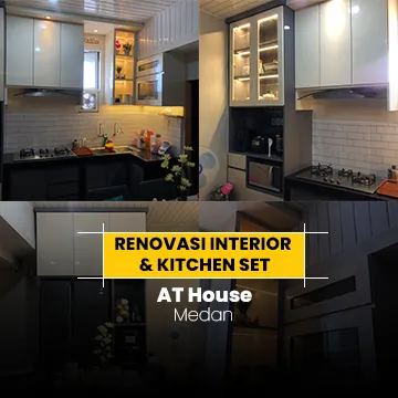 Renovasi Interior & Kitchen Set AT House