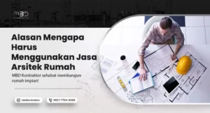 Alasan Mengapa Harus Menggunakan Jasa Arsitek Rumah 3 arsitek rumah