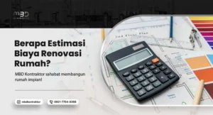 Berapa Estimasi Biaya Renovasi Rumah? 1 estimasi biaya renovasi rumah