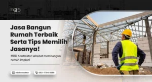 Tips Memilih Jasa Bangun Rumah yang Tepat 4 jasa bangun rumah