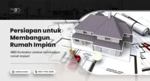 Persiapan untuk Membangun Rumah Impian 10 untuk membangun rumah