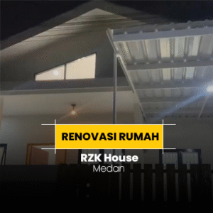 Renovasi Rumah - RZK House