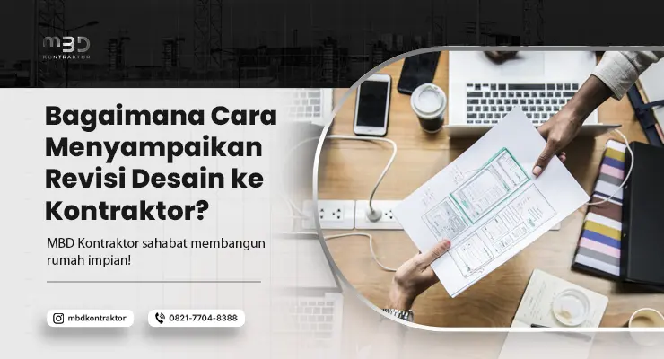 Bagaimana Cara Menyampaikan Revisi Desain ke Kontraktor? 2 Bagaimana Cara Menyampaikan Revisi Desain
