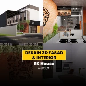 Desain 3D Fasad & Interior EK House