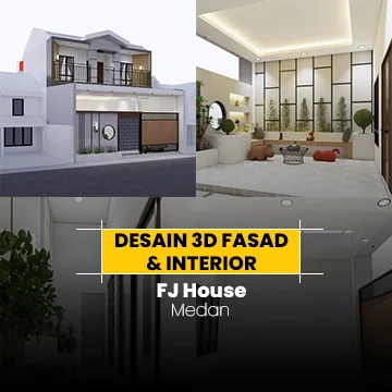 Desain 3D Fasad & Interior FJ House
