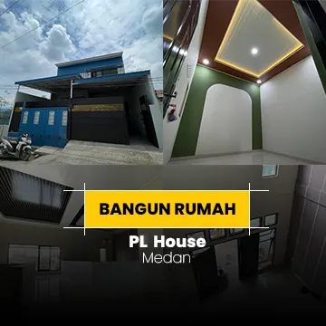 Bangun Rumah - PL House 1 Bangun Rumah PL House
