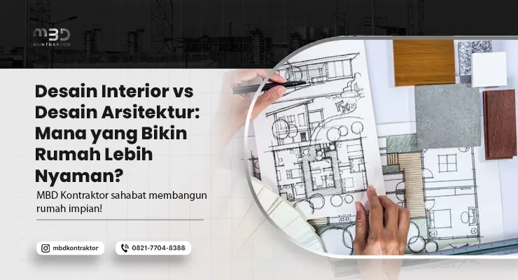 Desain Interior vs Desain Arsitektur
