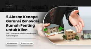 Kenapa Garansi Renovasi Rumah Penting