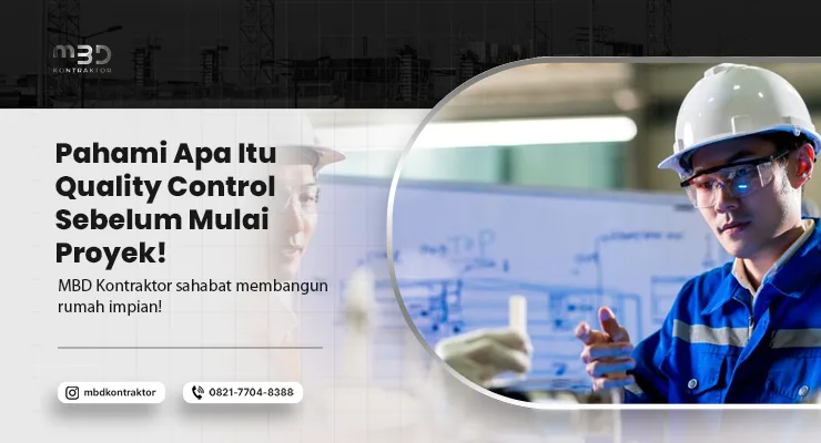 Pahami Apa Itu Quality Control Sebelum Mulai Proyek! 4 apa itu quality control