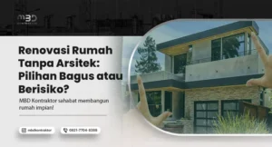 Renovasi Rumah Tanpa Arsitek: Pilihan Bagus atau Berisiko? 45 renovasi rumah tanpa arsitek