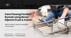 Cara Pasang Pondasi Rumah yang Benar Dijamin Kuat & Kokoh 29 Pondasi Rumah yang Benar