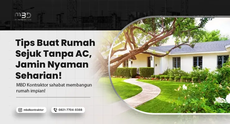 Tips Buat Rumah Sejuk Tanpa AC, Jamin Nyaman Seharian! 1 Tips Buat Rumah Sejuk