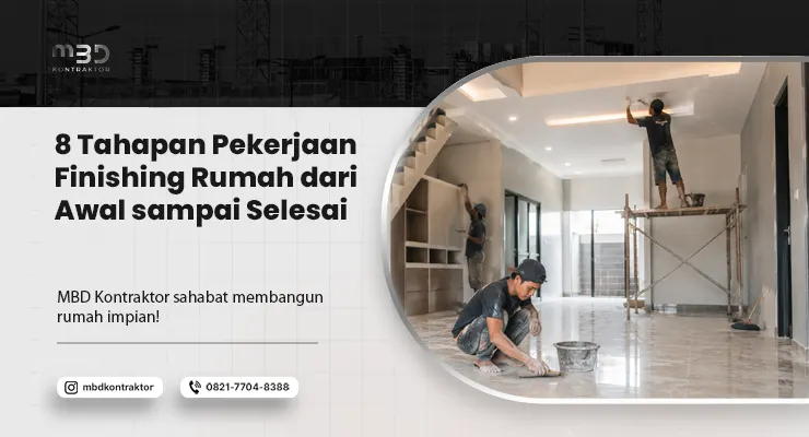 Tahapan Pekerjaan Finishing Rumah