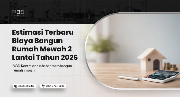 Biaya Bangun Rumah Mewah 2 Lantai