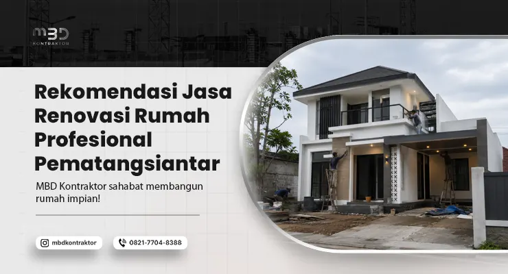 Renovasi Rumah Profesional Pematangsiantar
