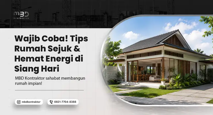 Tips Rumah Sejuk & Hemat Energi di Siang Hari
