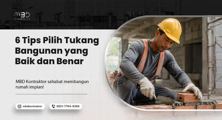 Tips Pilih Tukang Bangunan yang Baik dan Benar