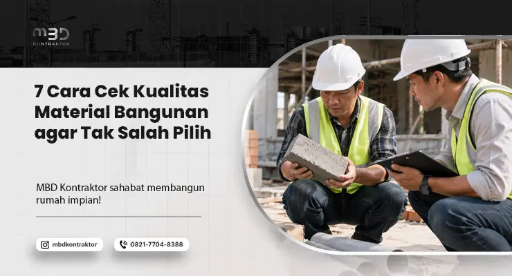 Cara Cek Kualitas Material Bangunan