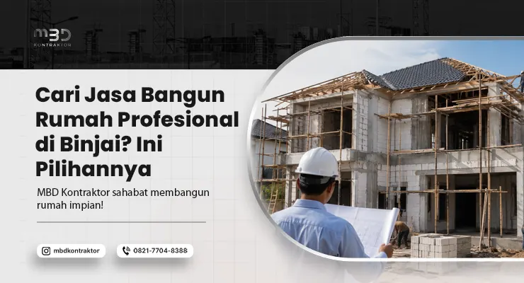 Jasa Bangun Rumah Profesional di Binjai