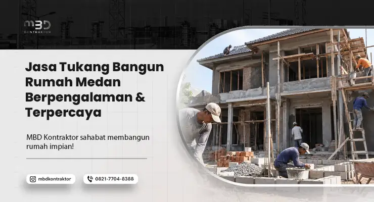 Jasa Tukang Bangun Rumah Medan