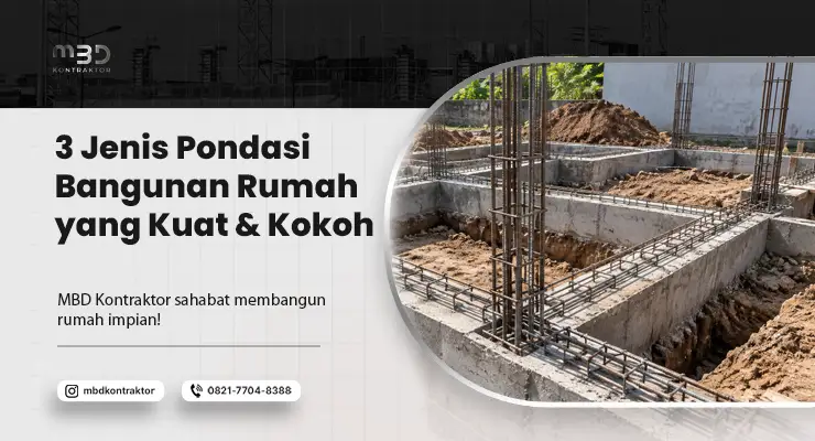 Jenis Pondasi Bangunan Rumah