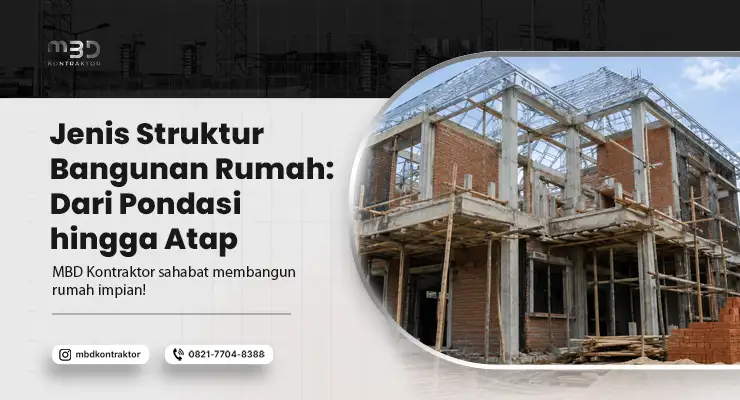 Jenis Struktur Bangunan Rumah