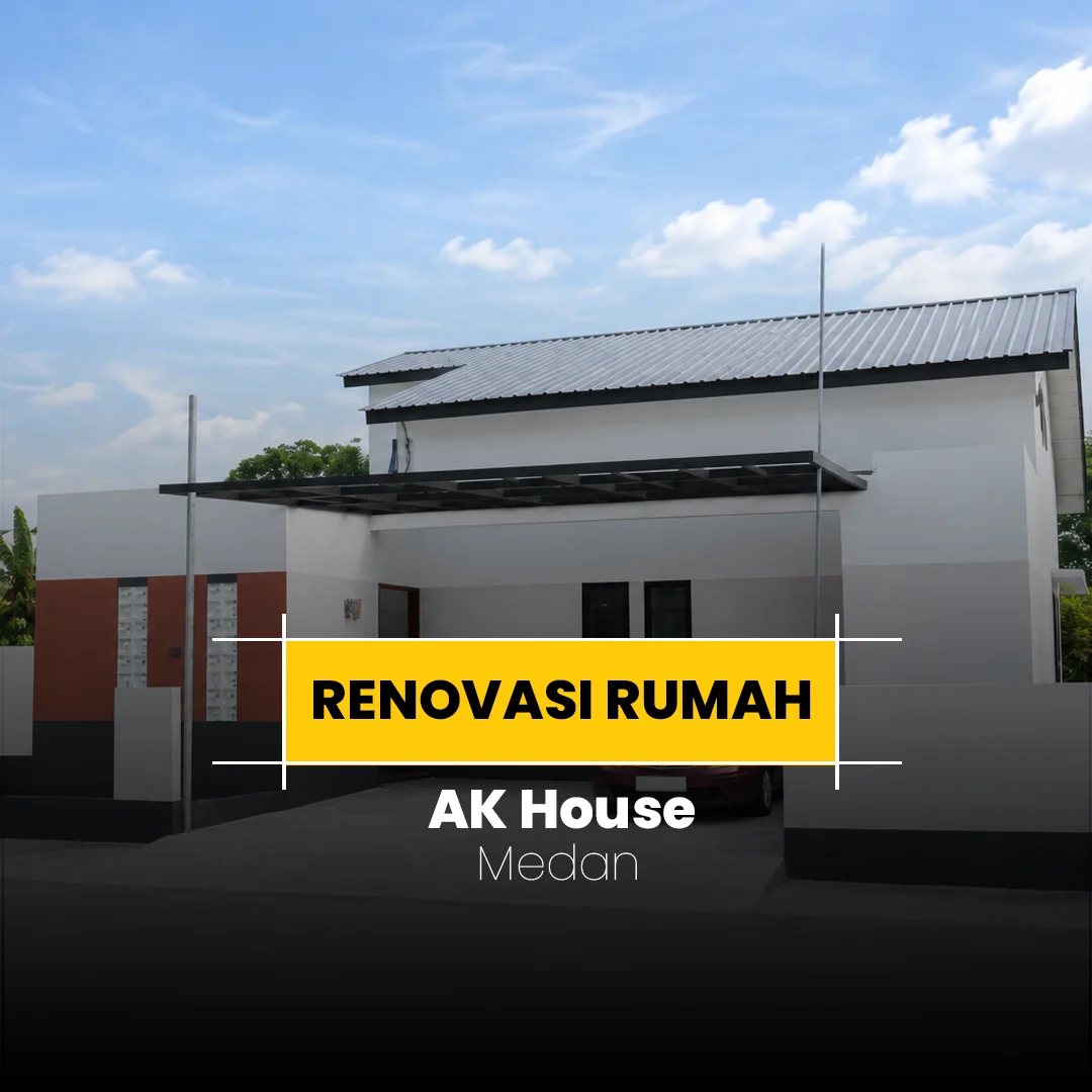 Renovasi Rumah - AK House