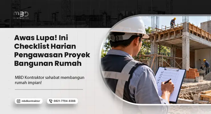 Checklist Harian Pengawasan Proyek Bangunan Rumah