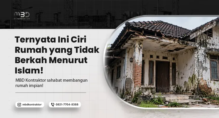 Ciri Rumah yang Tidak Berkah Menurut Islam