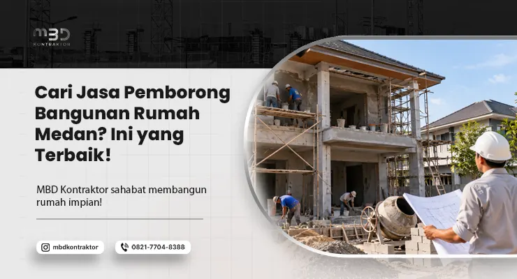 Jasa Pemborong Bangunan Rumah Medan