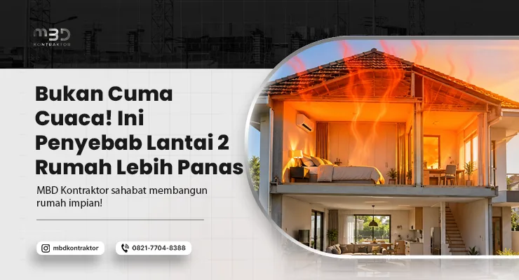 Penyebab Lantai 2 Rumah Lebih Panas