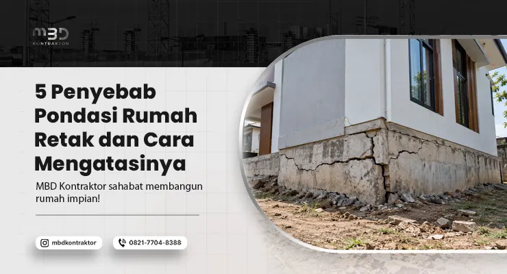 Penyebab Pondasi Rumah Retak dan Cara Mengatasinya