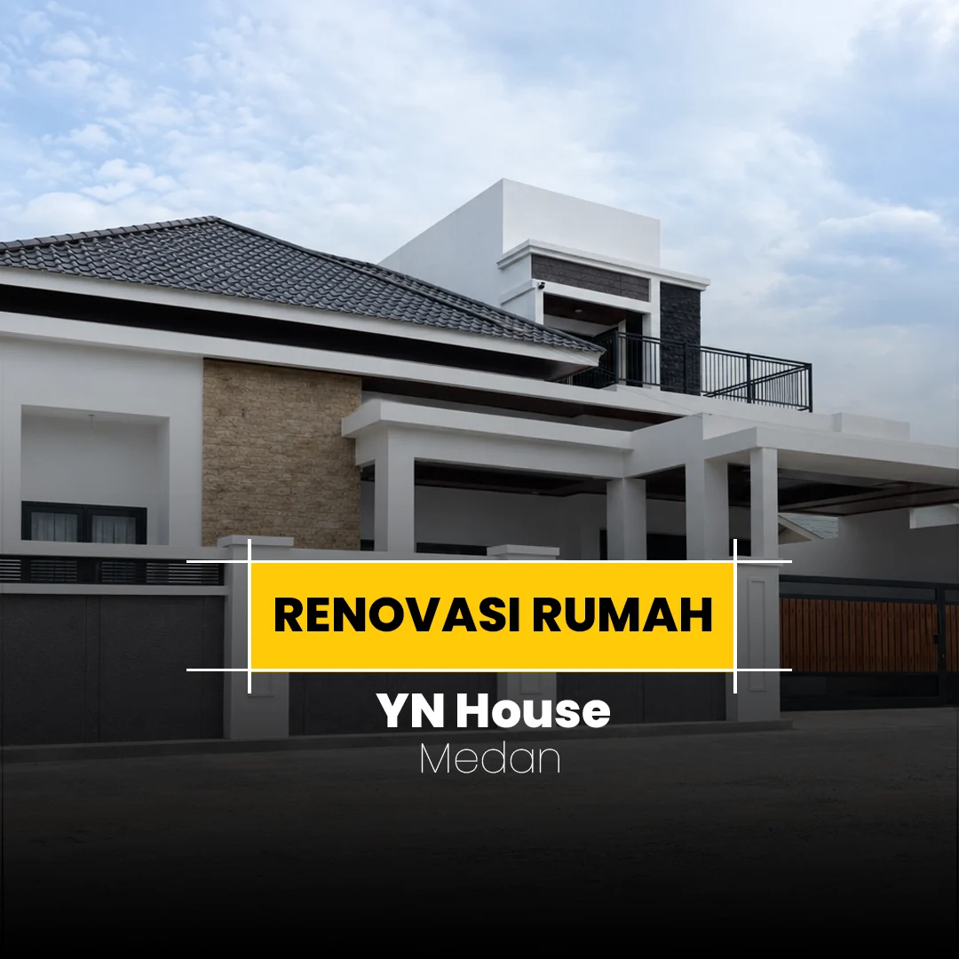 Renovasi Rumah - YN House
